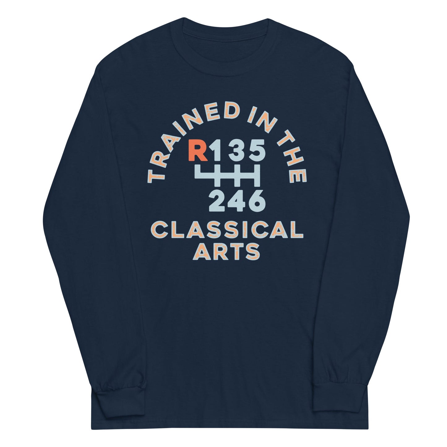 Trained In The Classical Arts Unisex Long Sleeve Tee