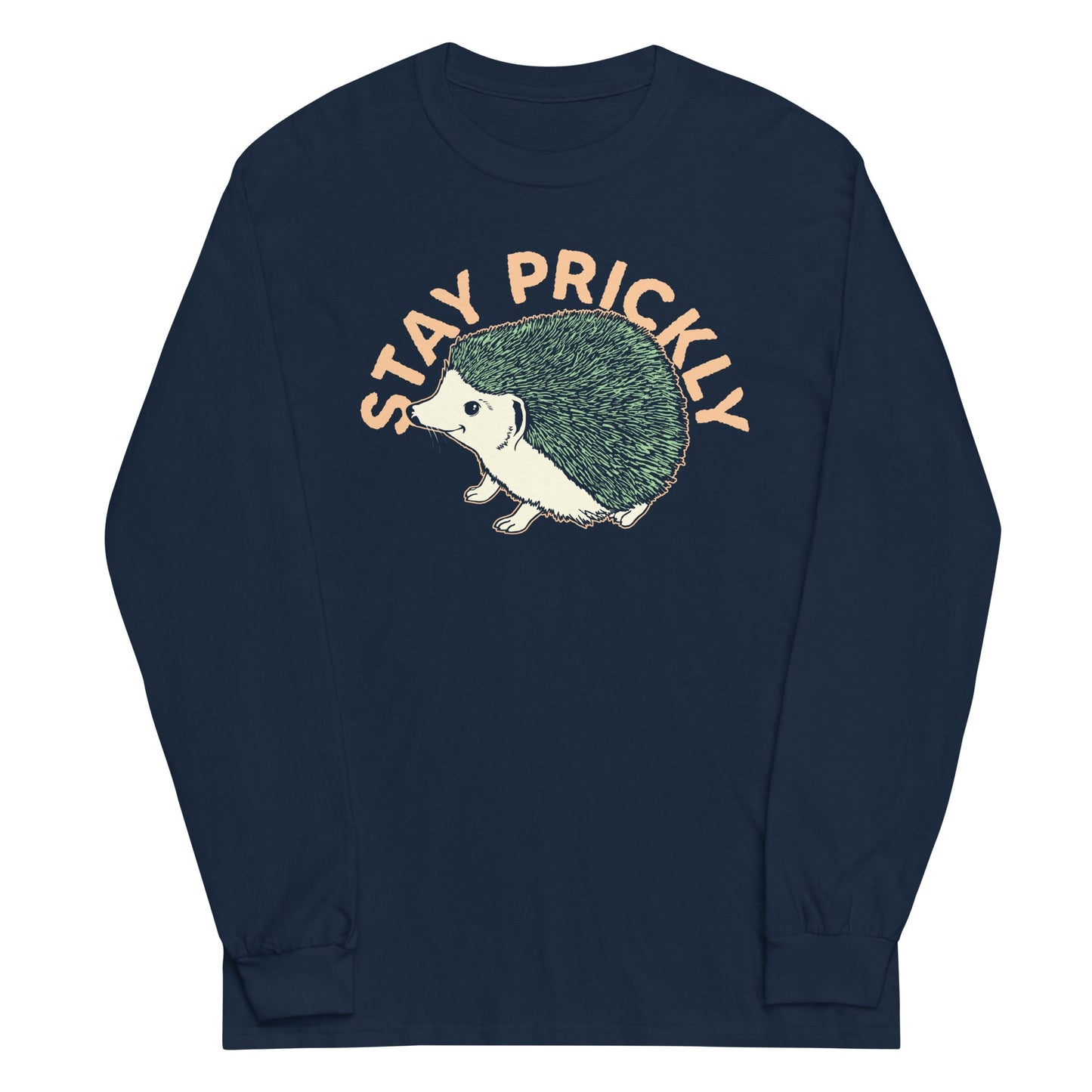Stay Prickly Unisex Long Sleeve Tee