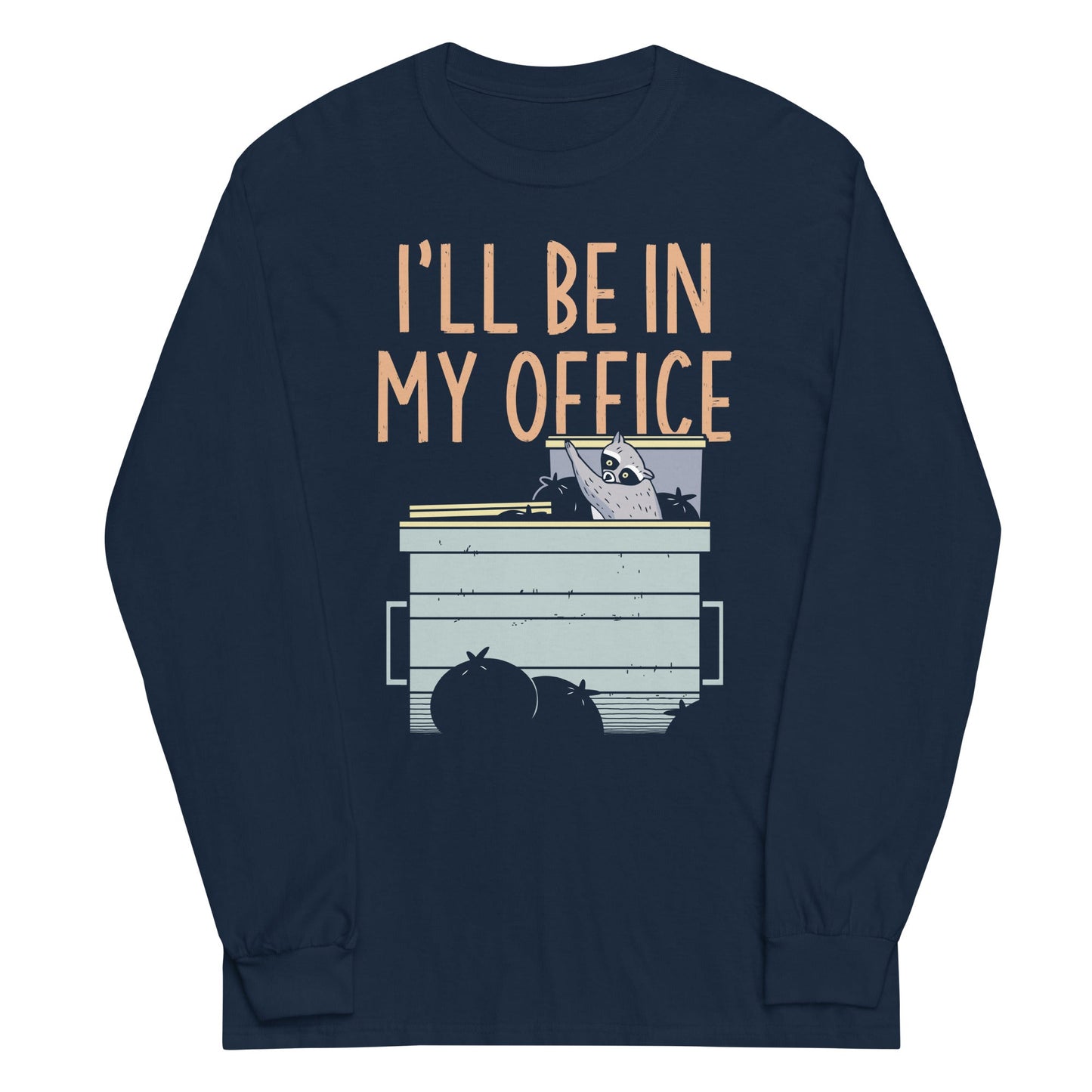 I'll Be In My Office Unisex Long Sleeve Tee