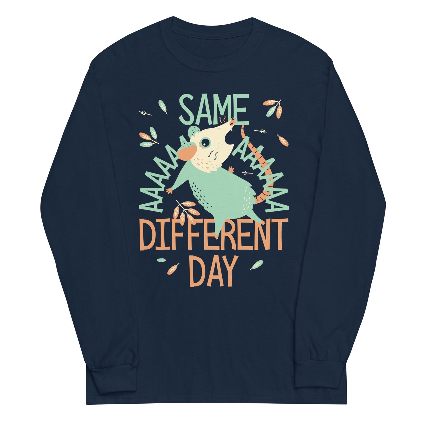 Same Aaaa Different Day Unisex Long Sleeve Tee