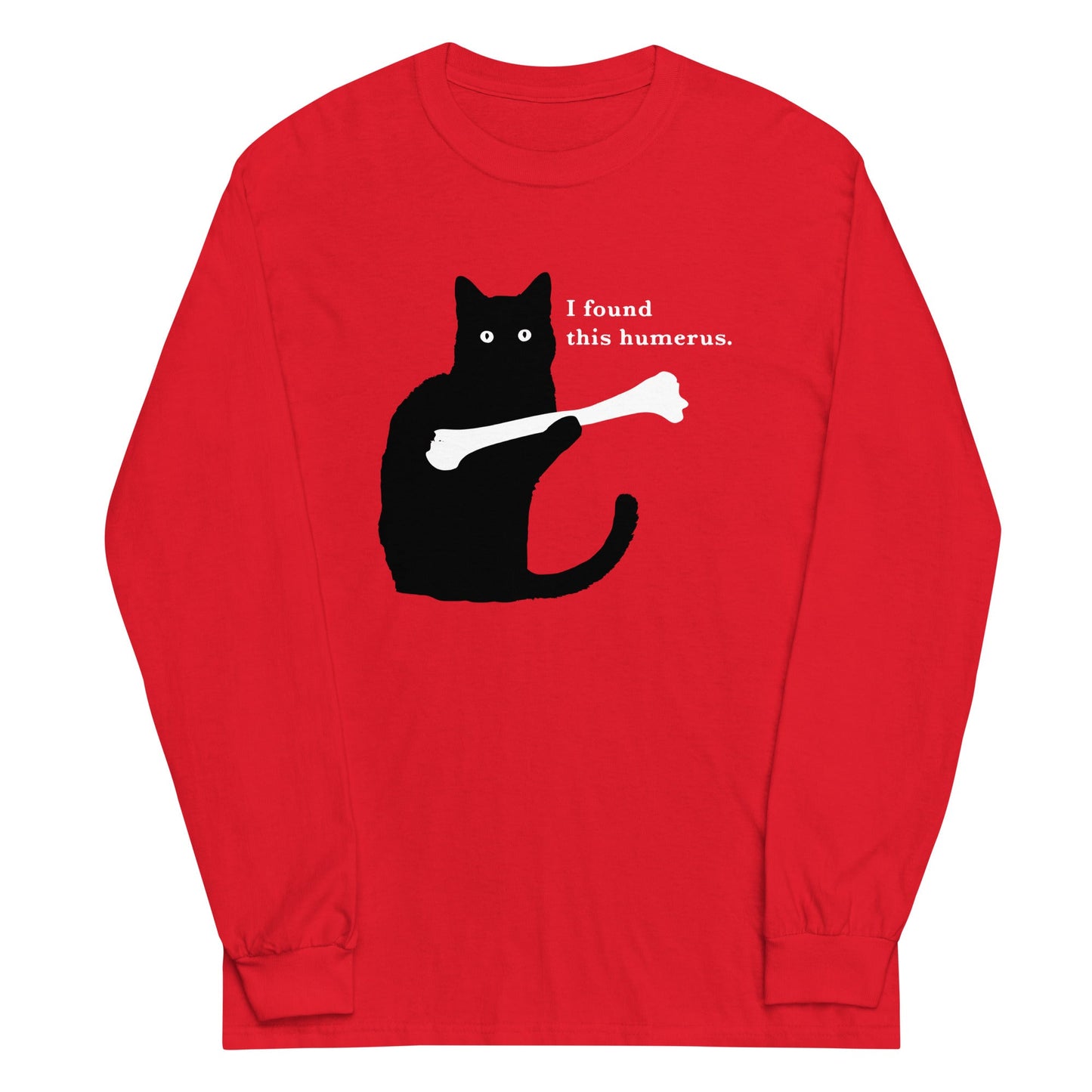 I Found This Humerus Unisex Long Sleeve Tee