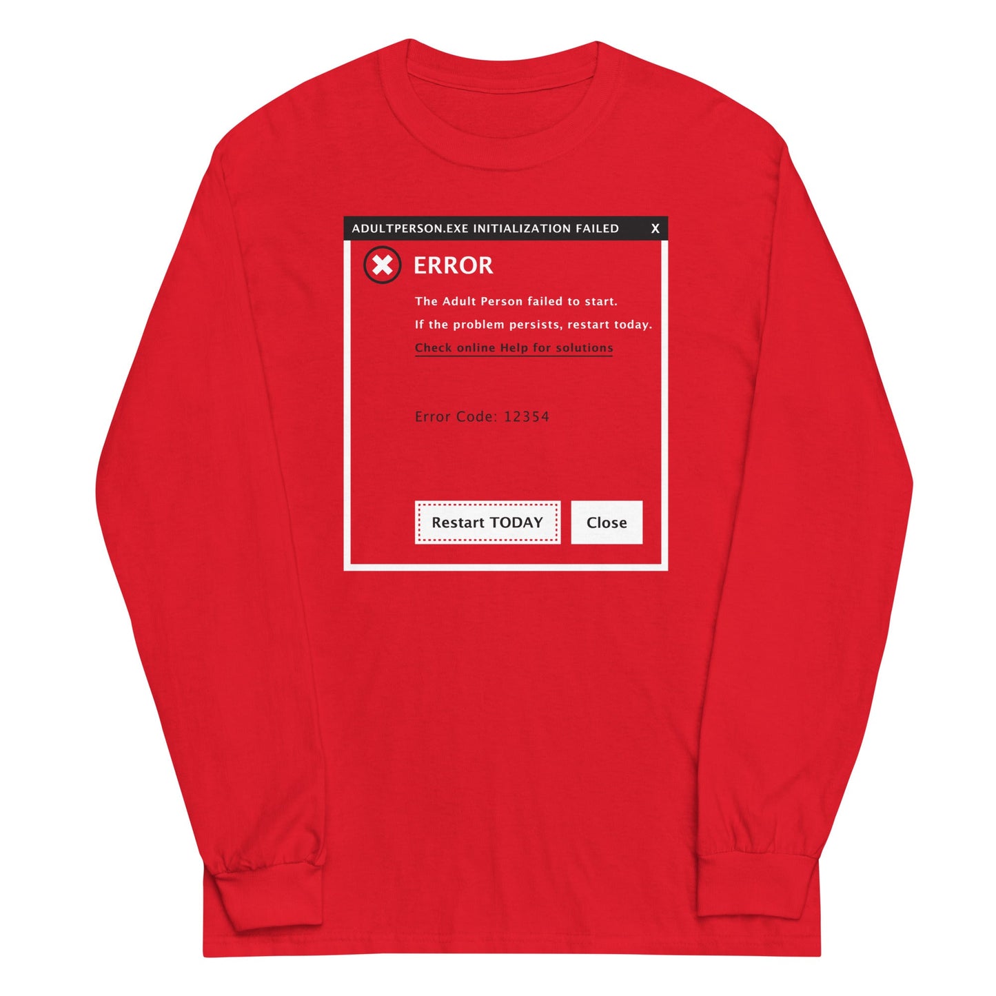 Error, Adult Person Failed To Start Unisex Long Sleeve Tee