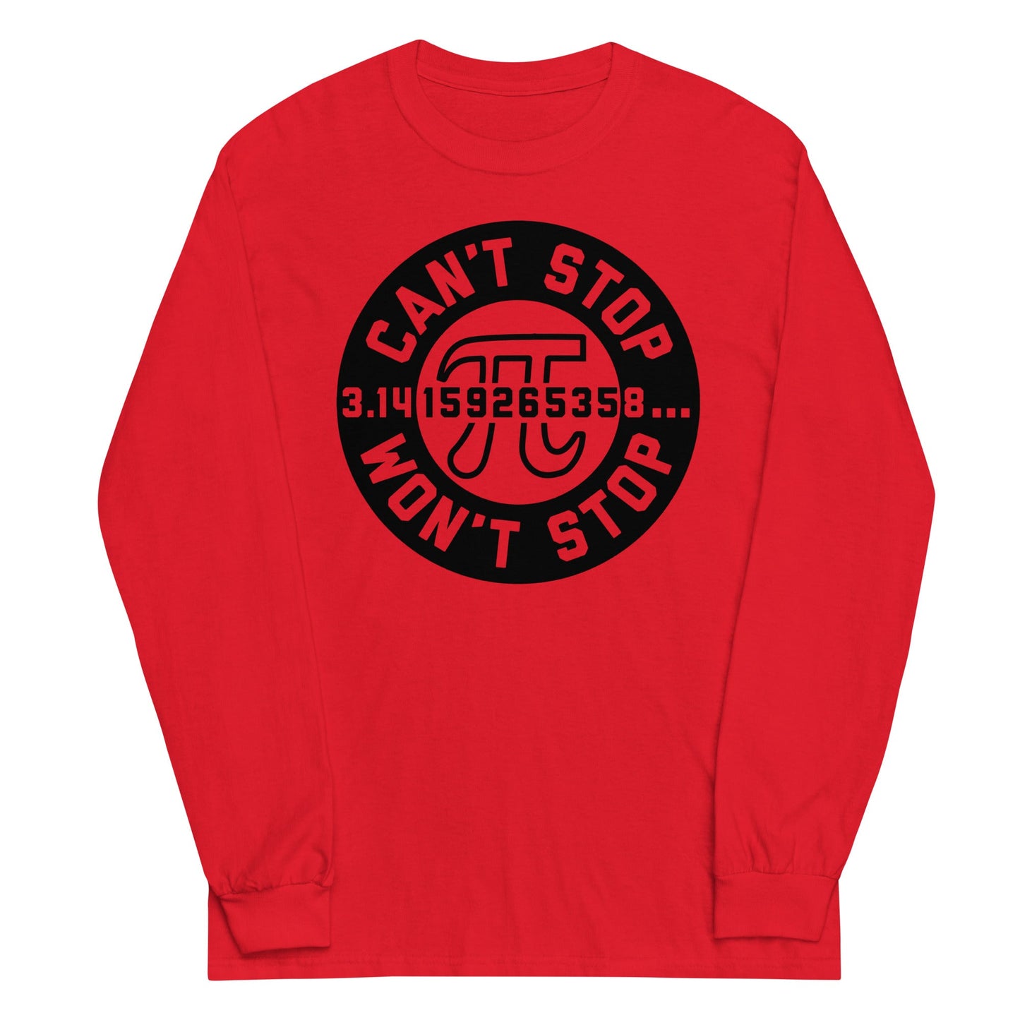 Can't Stop Won't Stop Unisex Long Sleeve Tee