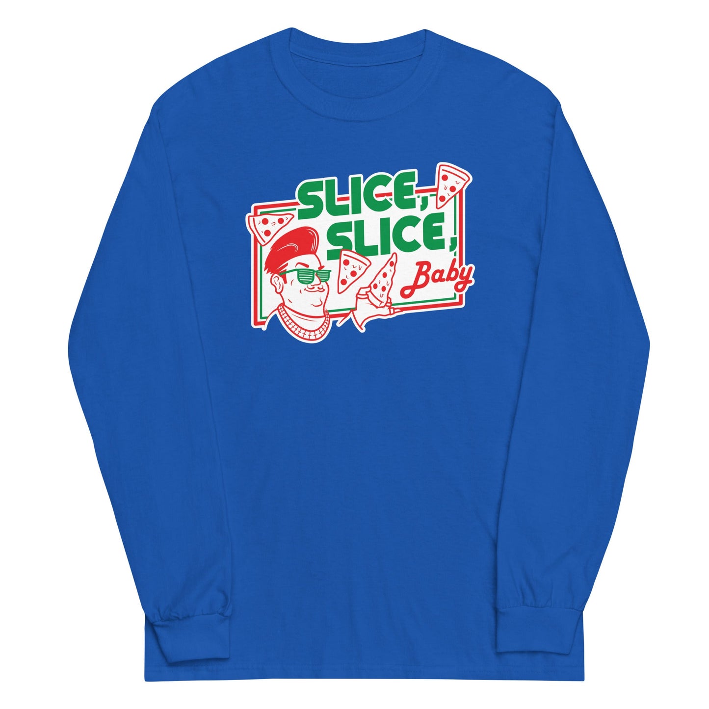 Slice, Slice, Baby Unisex Long Sleeve Tee