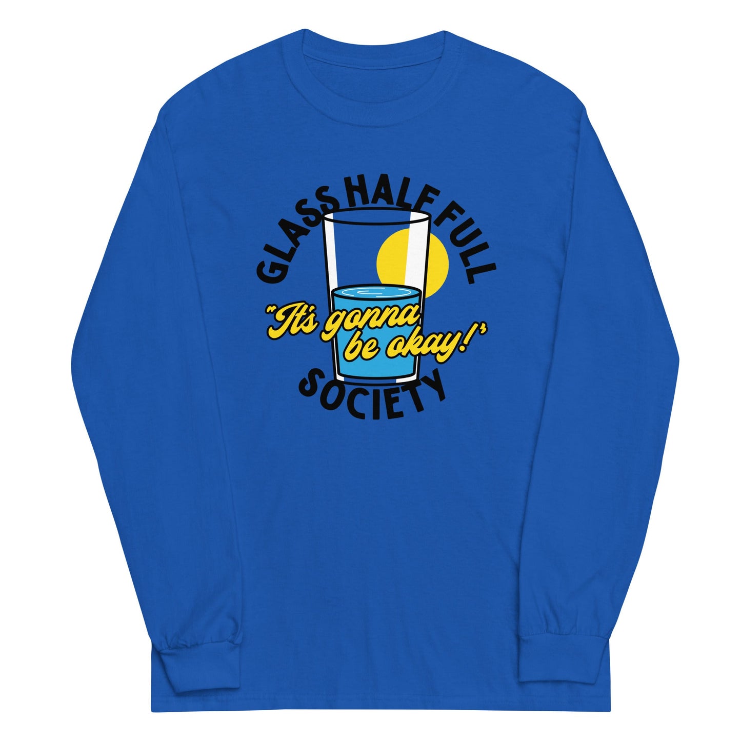 Glass Half Full Society Unisex Long Sleeve Tee