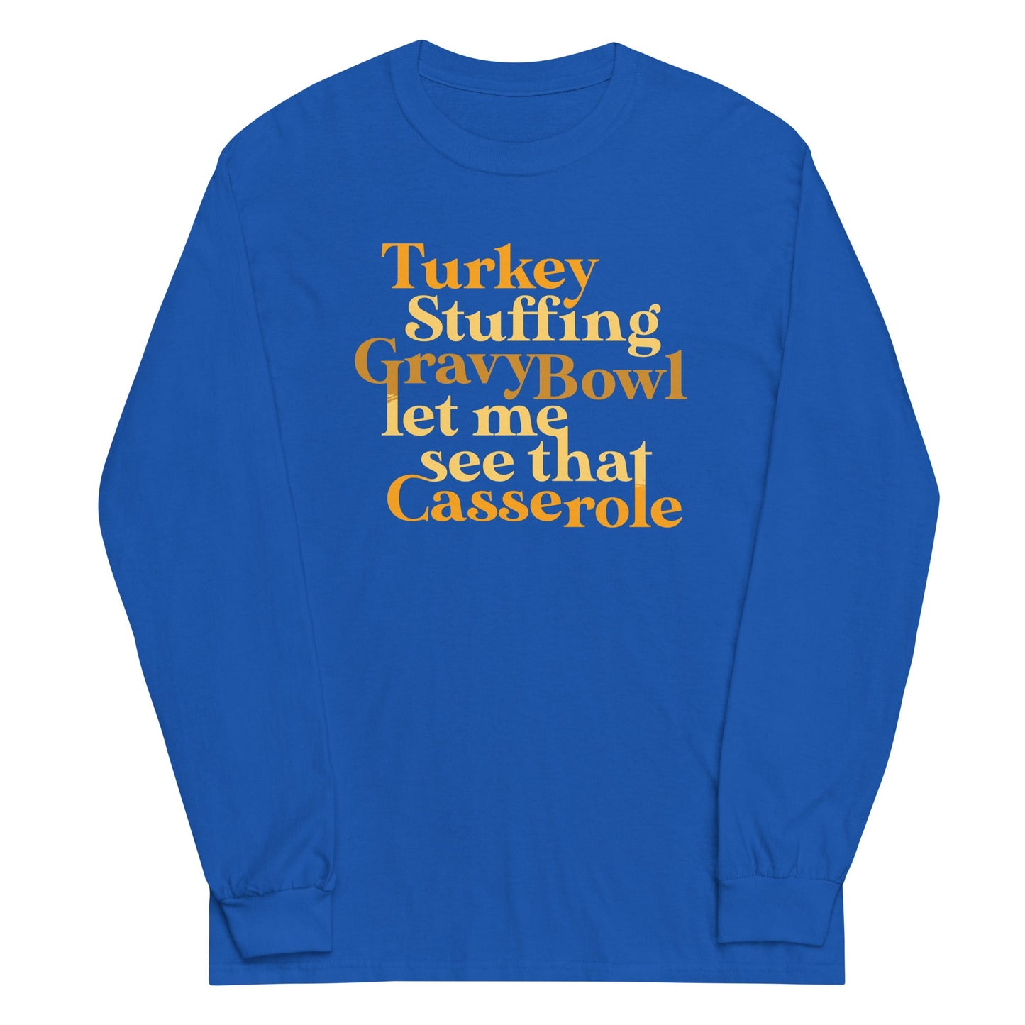 Turkey Stuffing Gravy Bowl Unisex Long Sleeve Tee