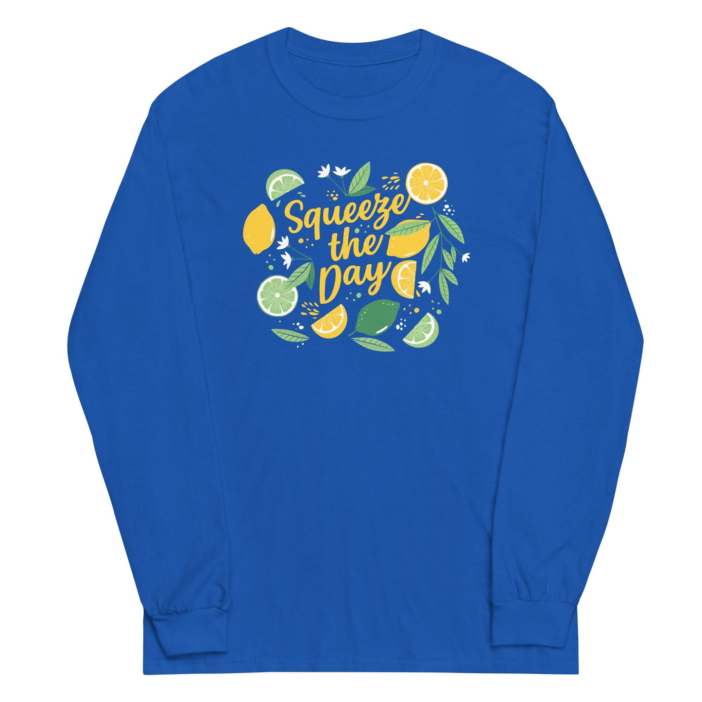 Squeeze The Day Unisex Long Sleeve Tee