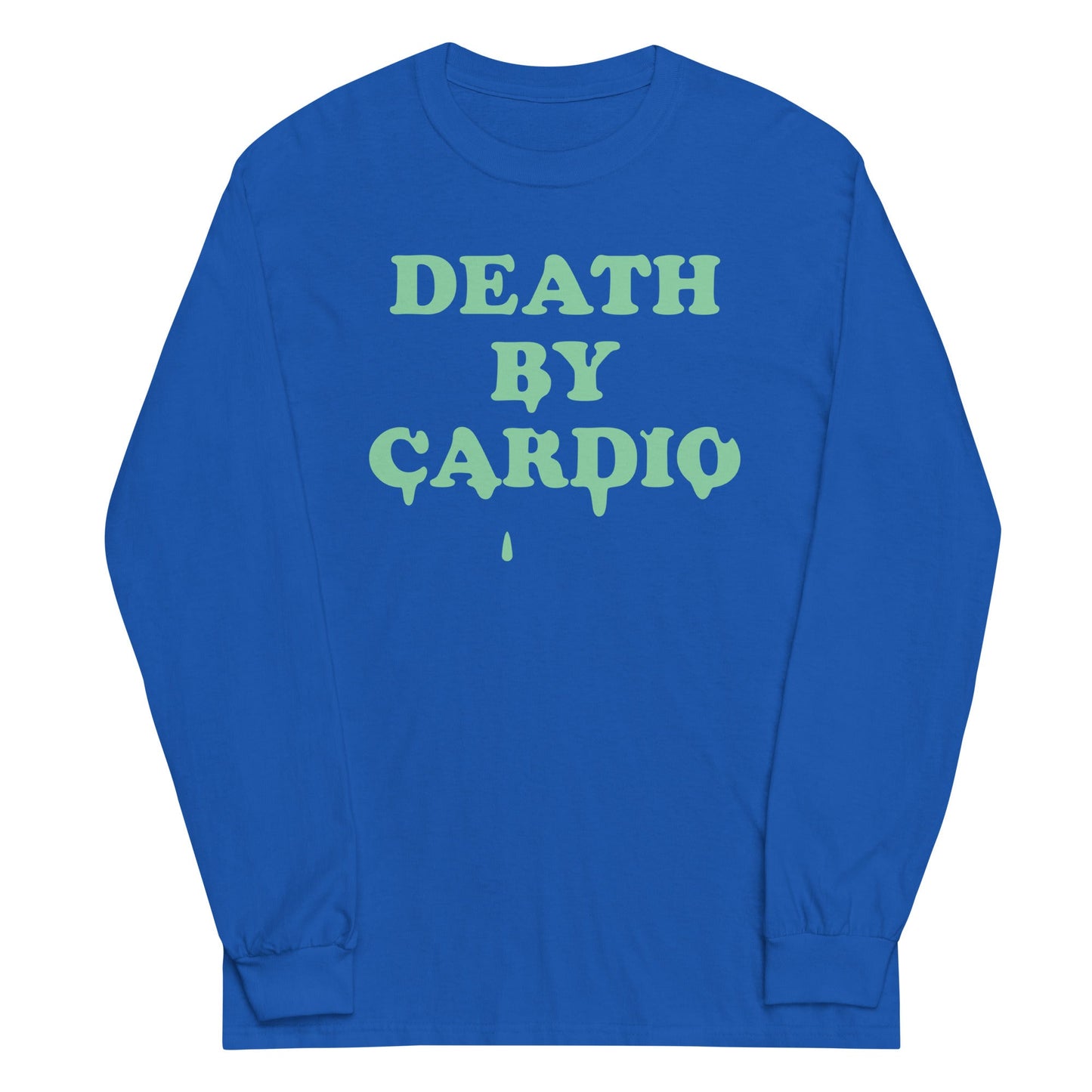 Death By Cardio Unisex Long Sleeve Tee