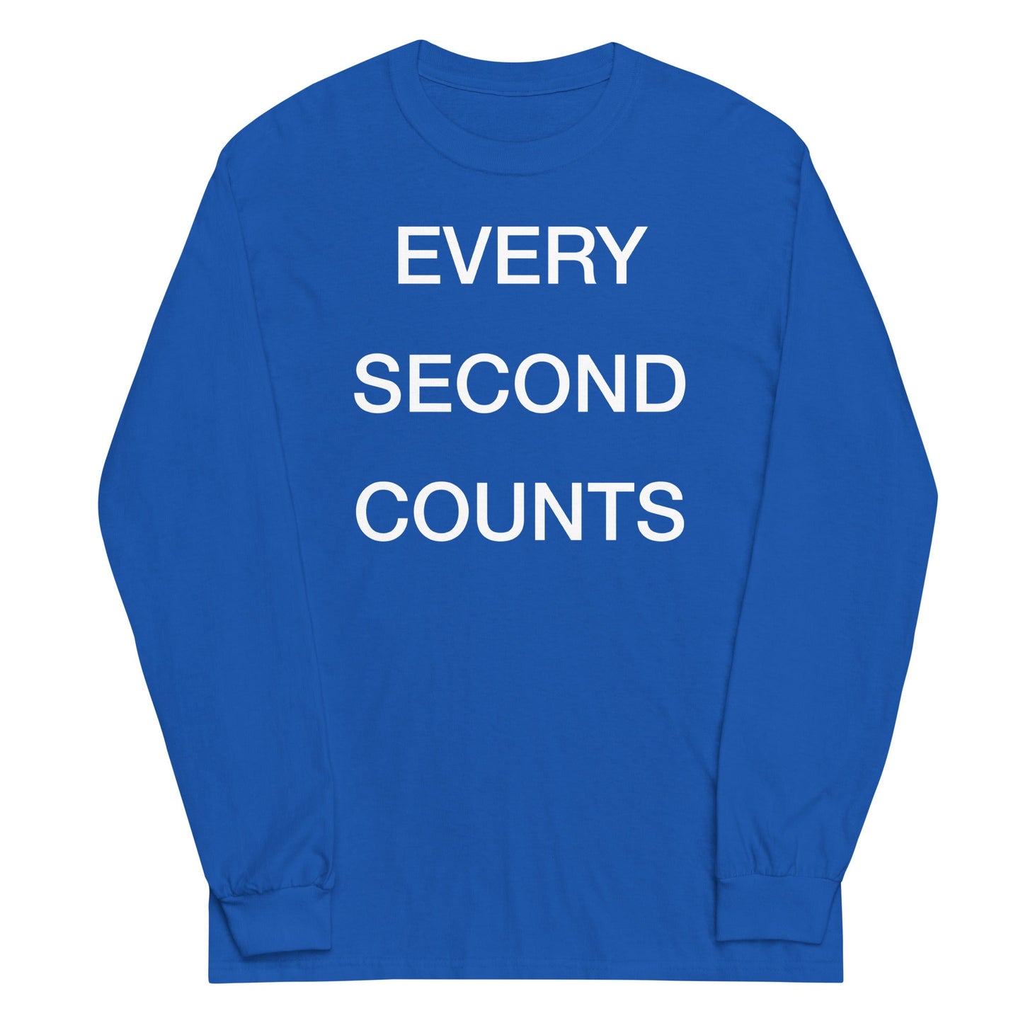 Every Second Counts Unisex Long Sleeve Tee