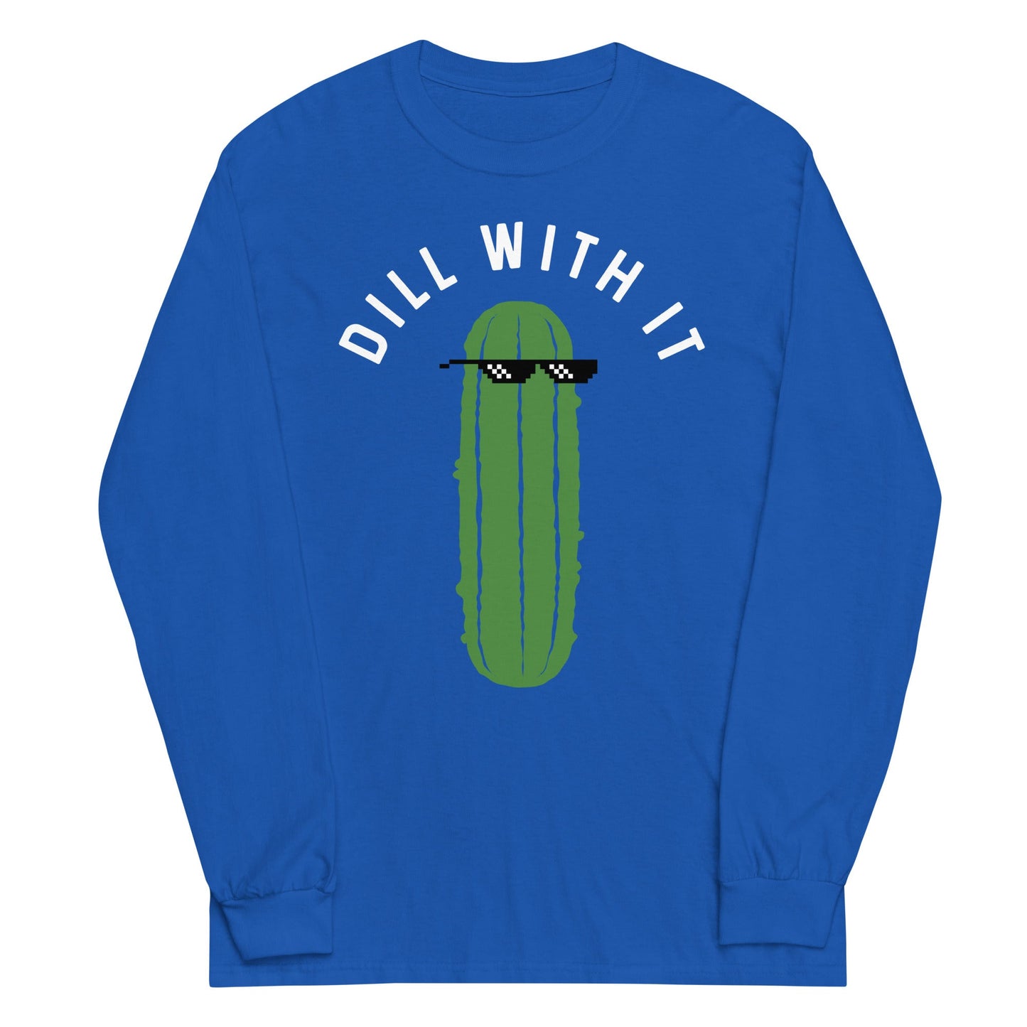 Dill With It Unisex Long Sleeve Tee