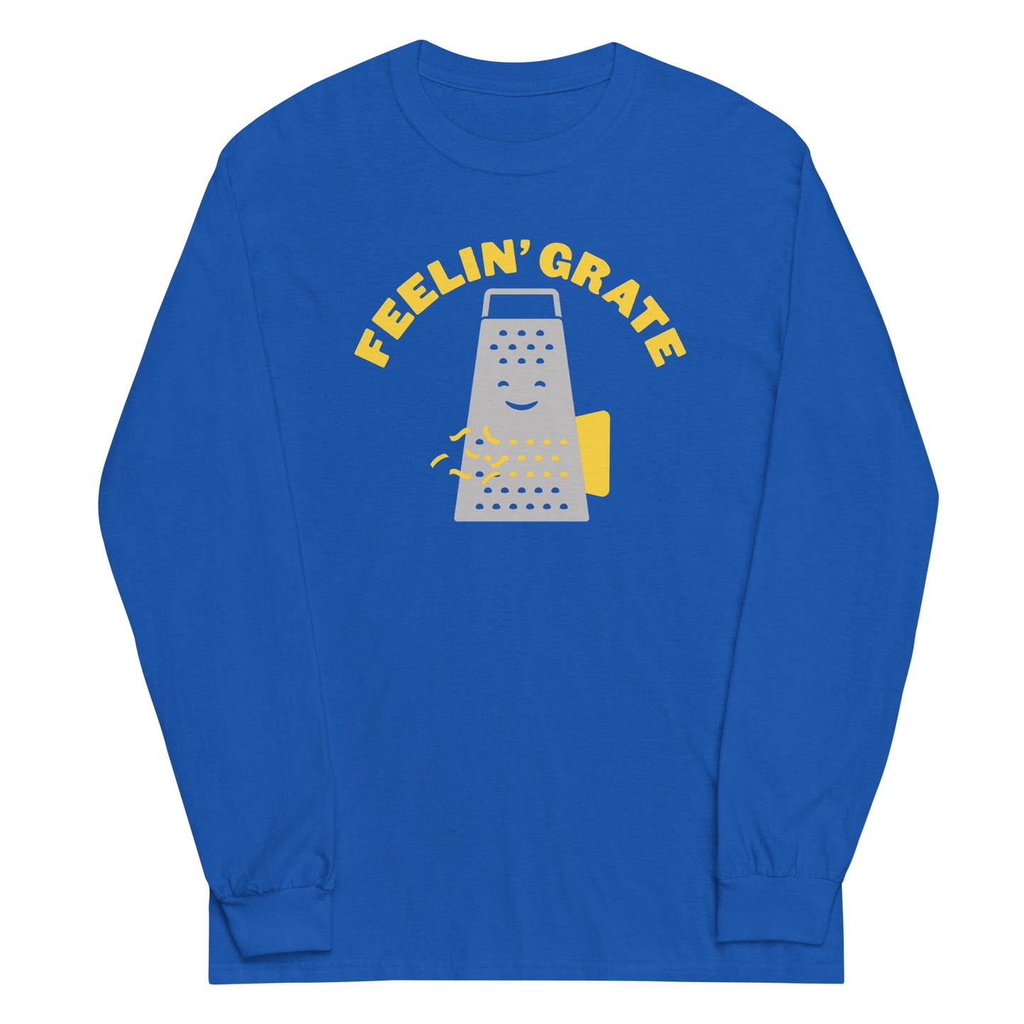 Feelin' Grate Unisex Long Sleeve Tee