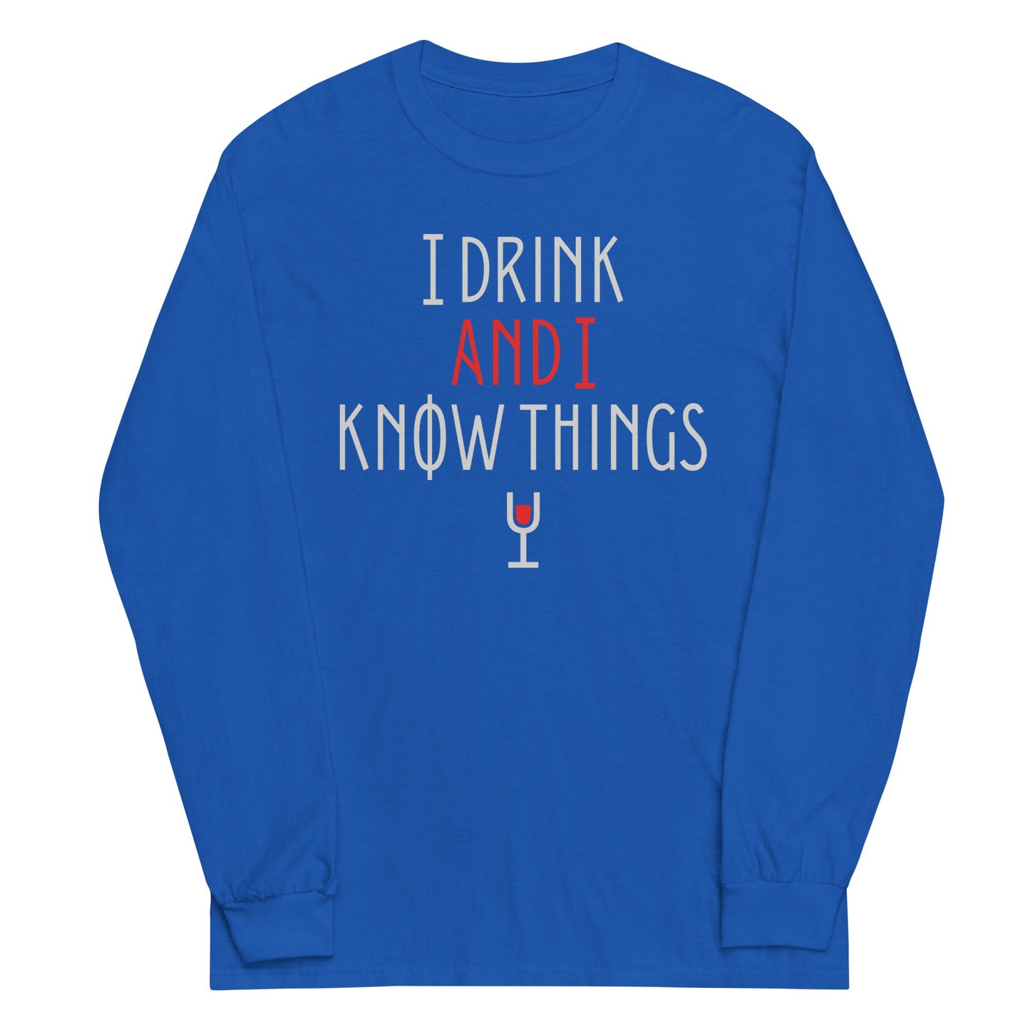 I Drink And I Know Things Unisex Long Sleeve Tee