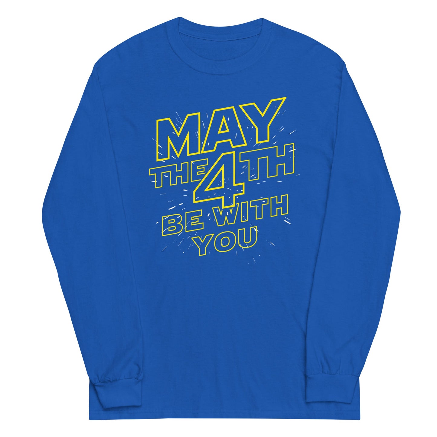 May The 4th Be With You Unisex Long Sleeve Tee