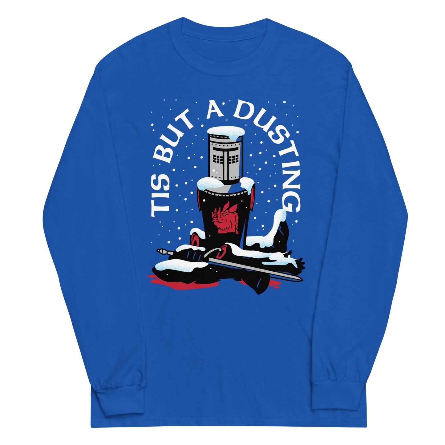 Tis But A Dusting Unisex Long Sleeve Tee