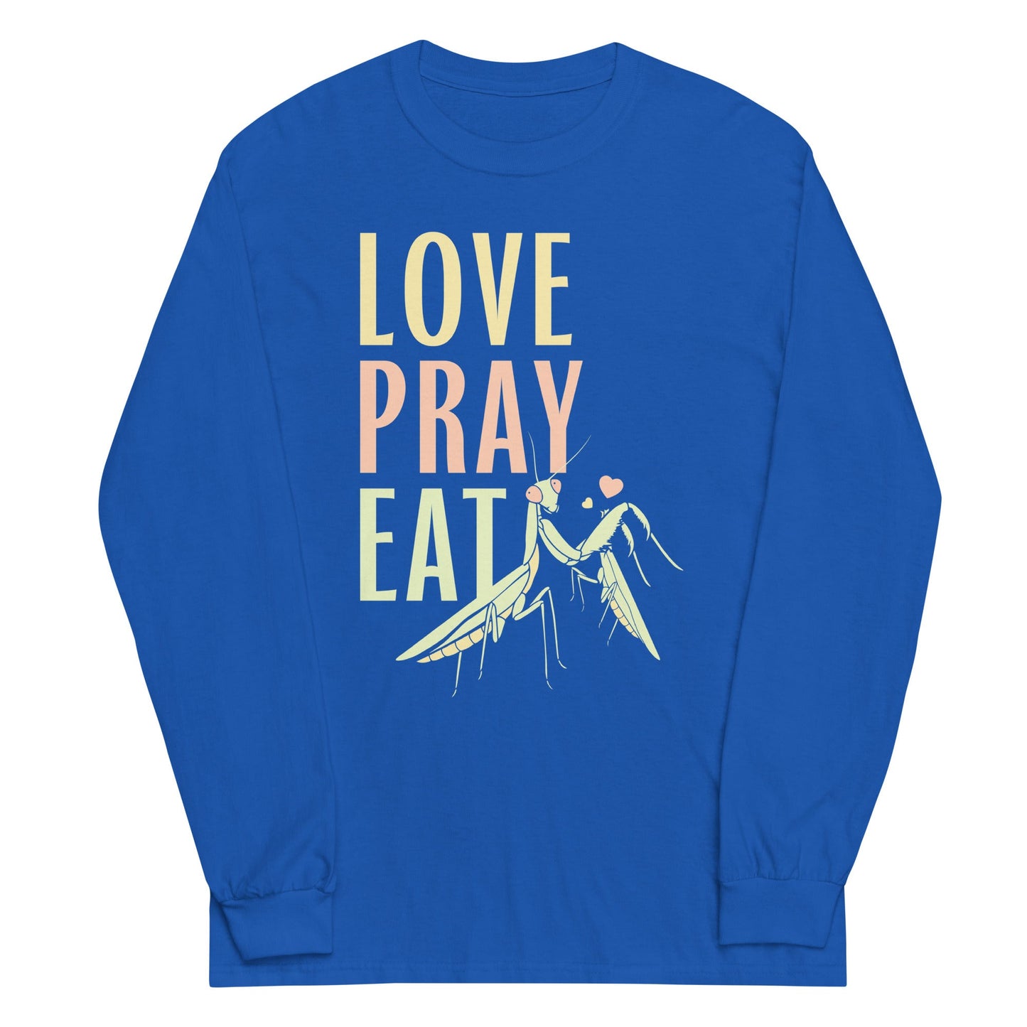 Love Pray Eat Unisex Long Sleeve Tee