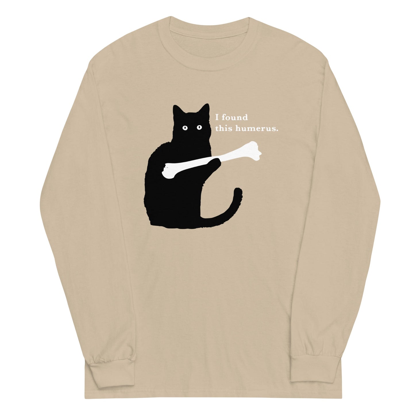 I Found This Humerus Unisex Long Sleeve Tee