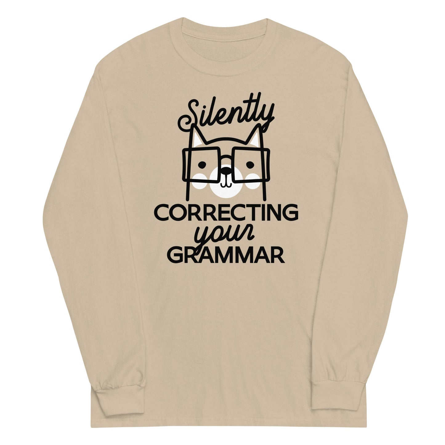 Silently Correcting Your Grammar Unisex Long Sleeve Tee