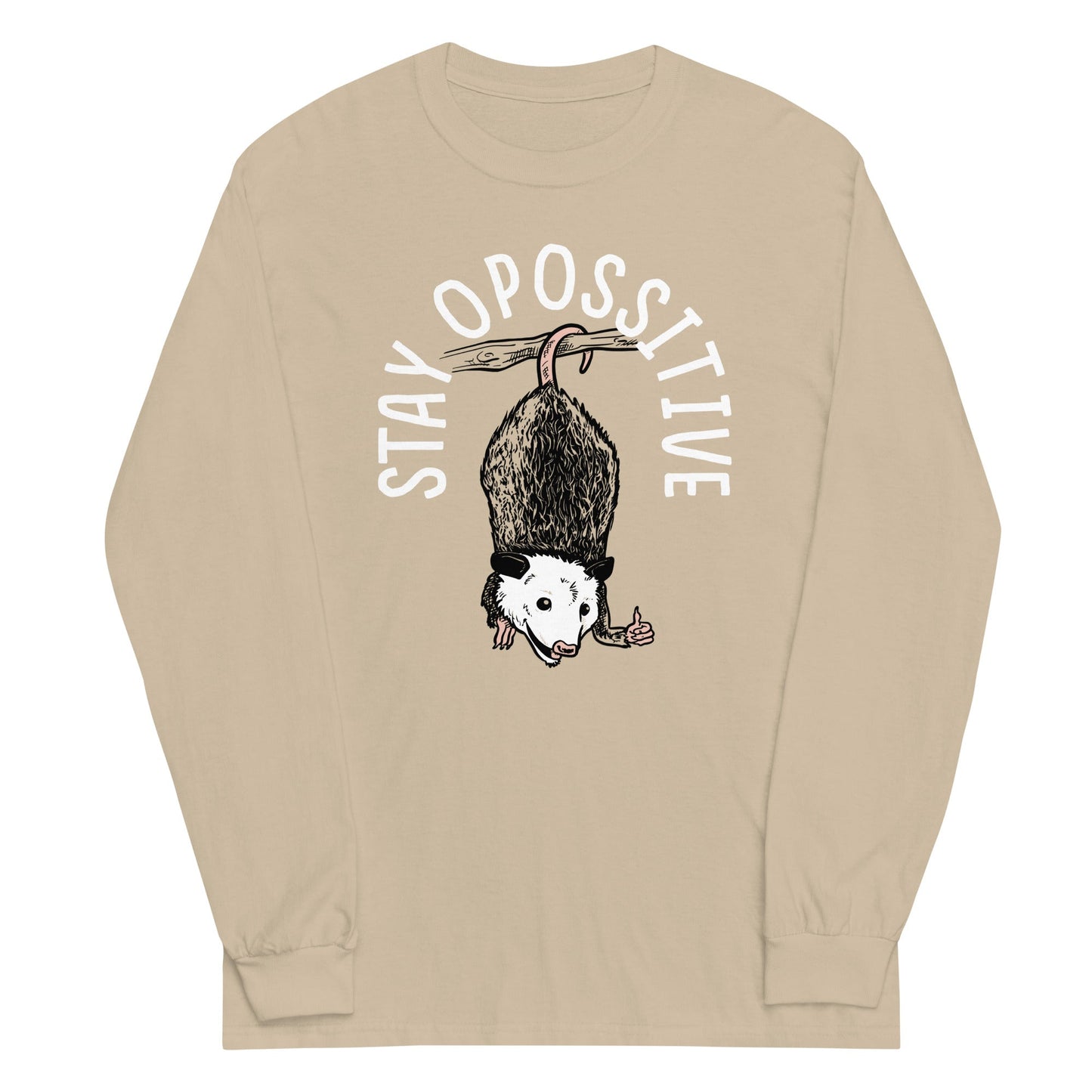 Stay Opossitive Unisex Long Sleeve Tee