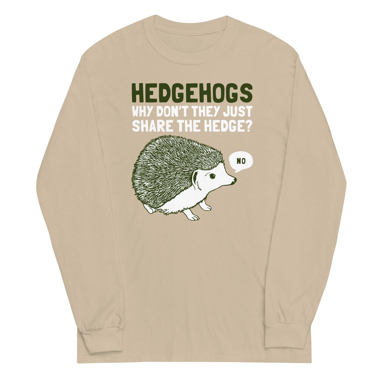 Hedgehogs Can't Share Unisex Long Sleeve Tee