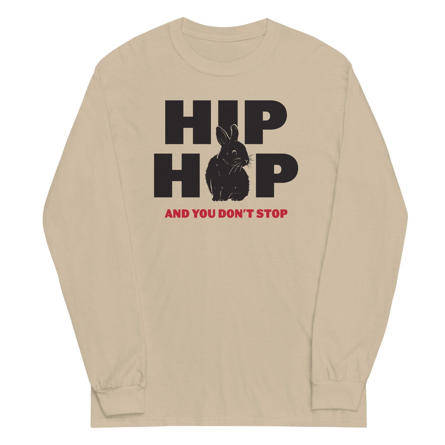 Hip Hop And You Don't Stop Unisex Long Sleeve Tee
