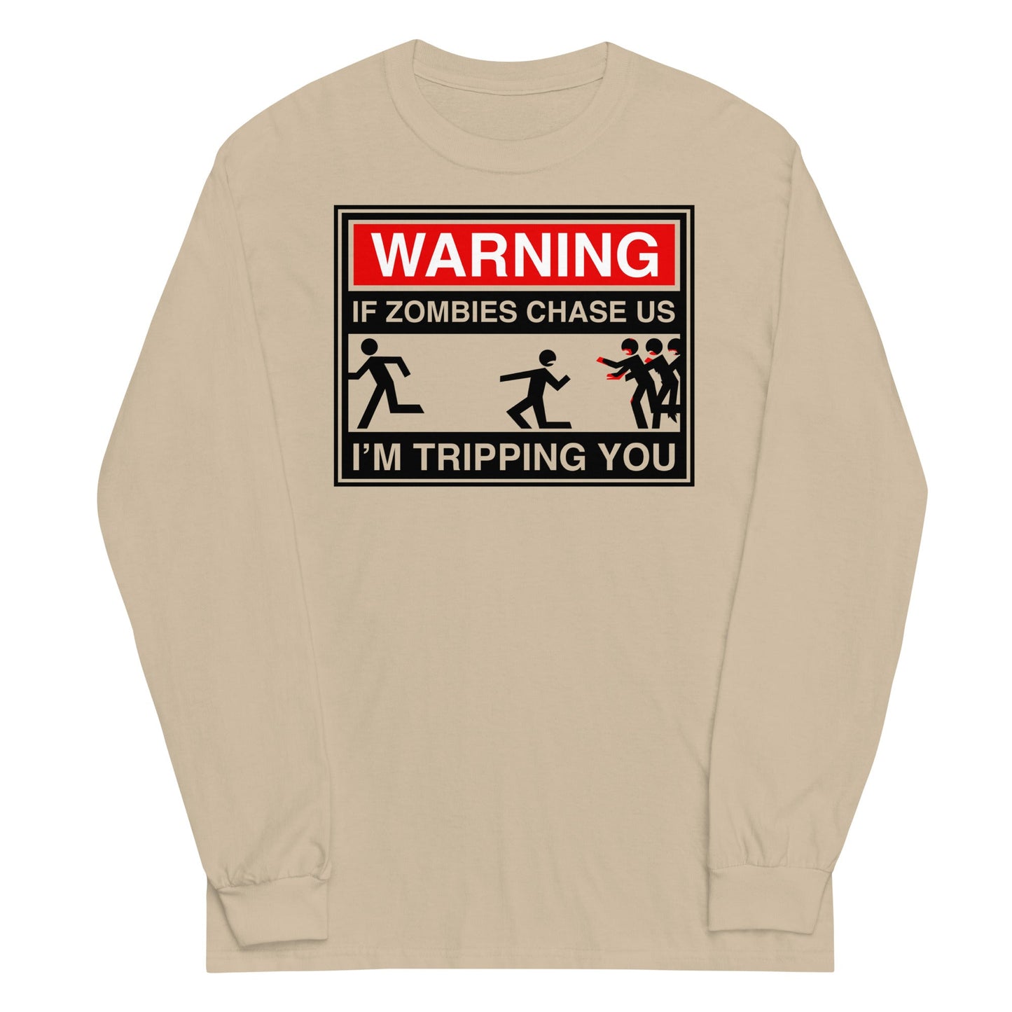 If Zombies Chase Us Unisex Long Sleeve Tee