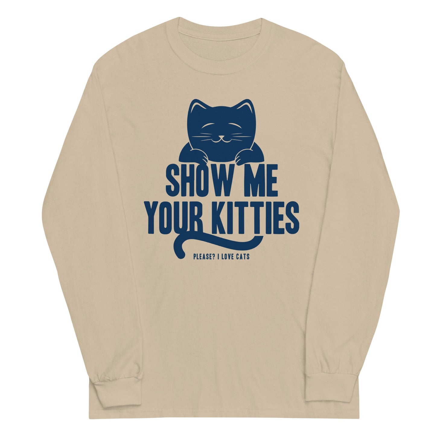 Show Me Your Kitties Unisex Long Sleeve Tee