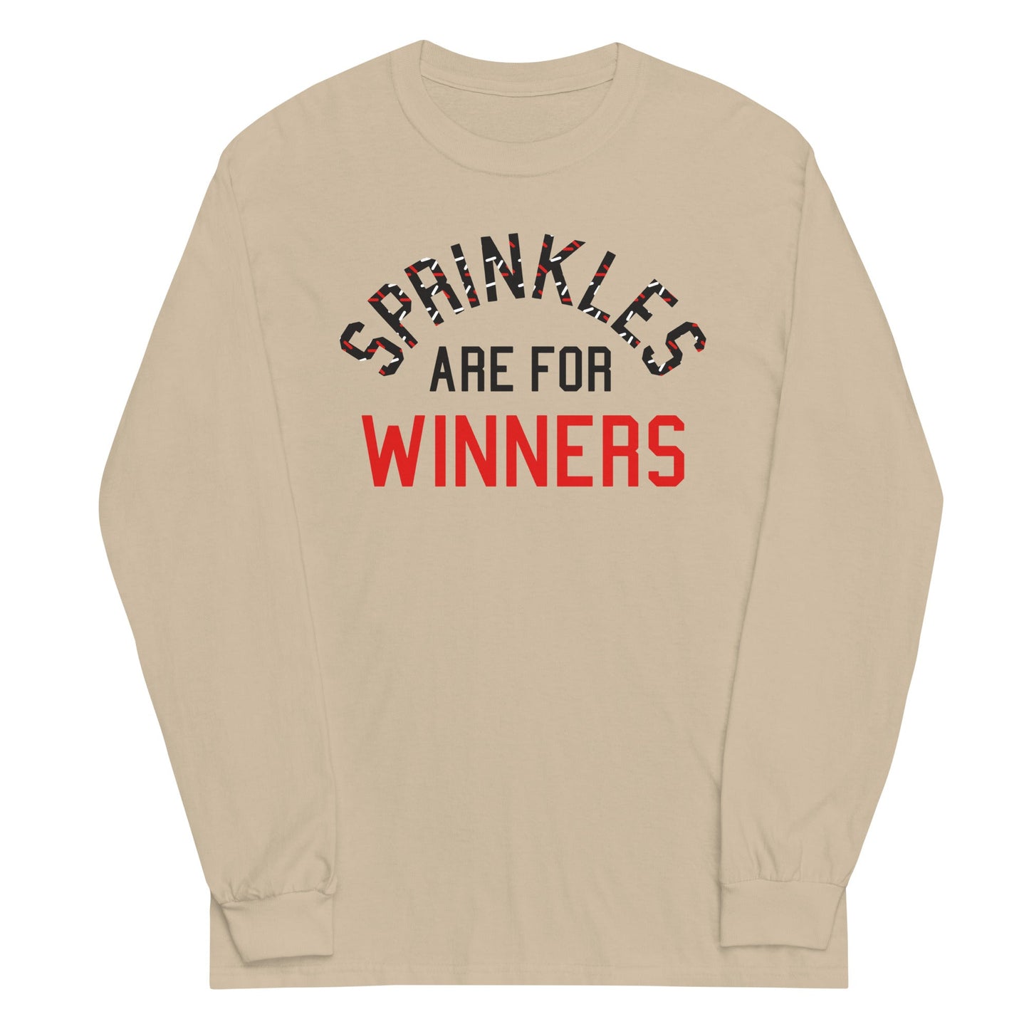 Sprinkles Are For Winners Unisex Long Sleeve Tee