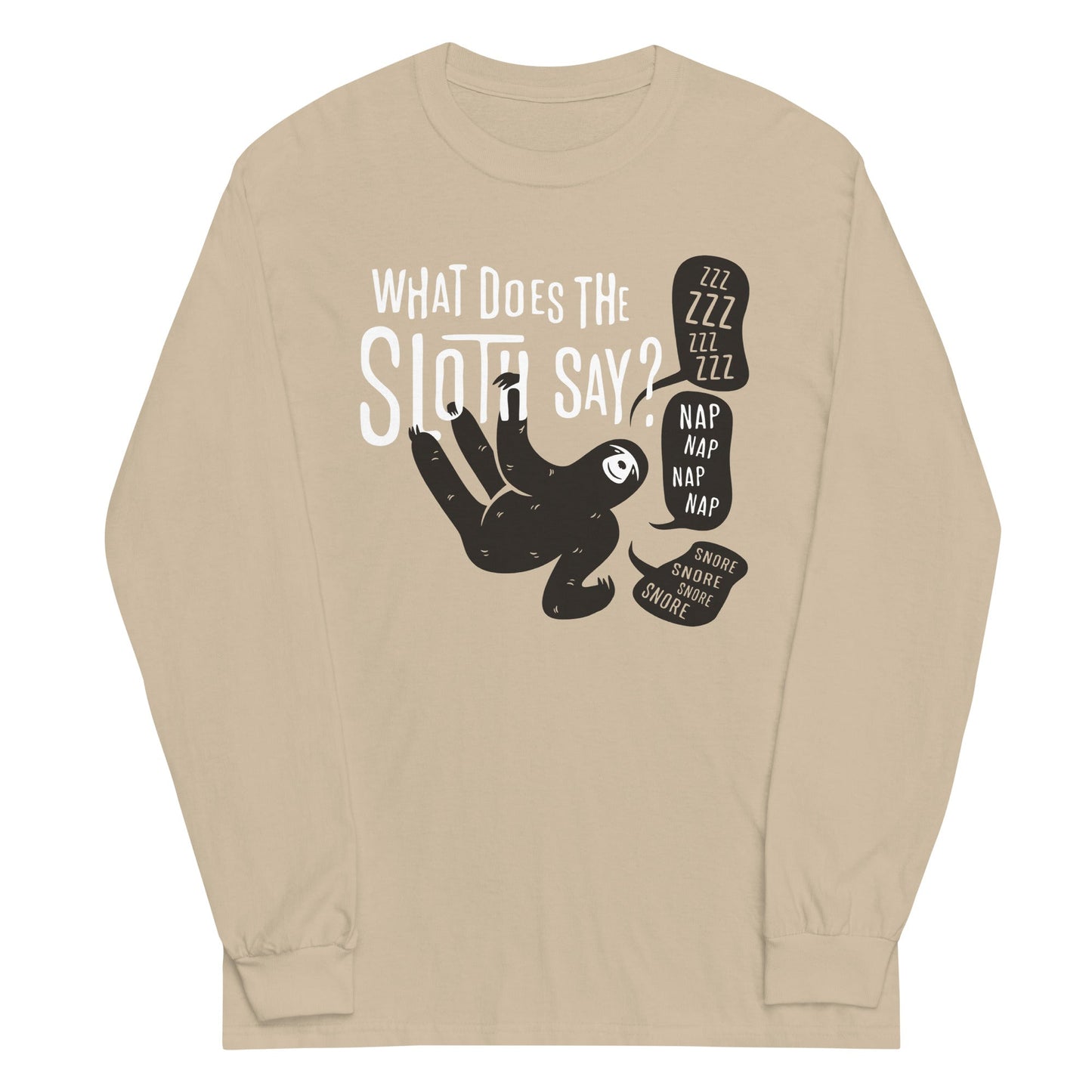 What Does The Sloth Say? Unisex Long Sleeve Tee