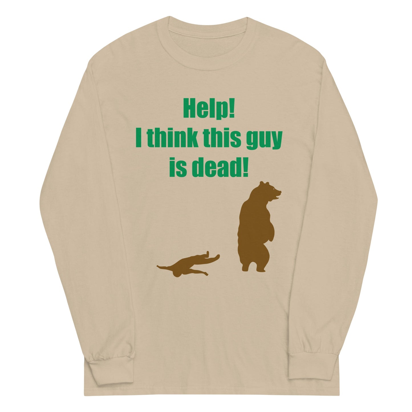Help! I Think This Guy Is Dead! Unisex Long Sleeve Tee