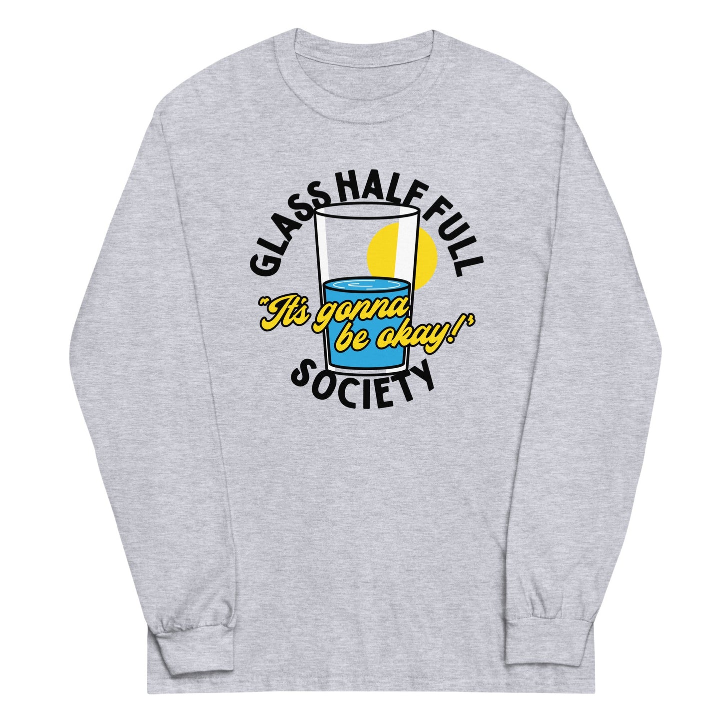 Glass Half Full Society Unisex Long Sleeve Tee