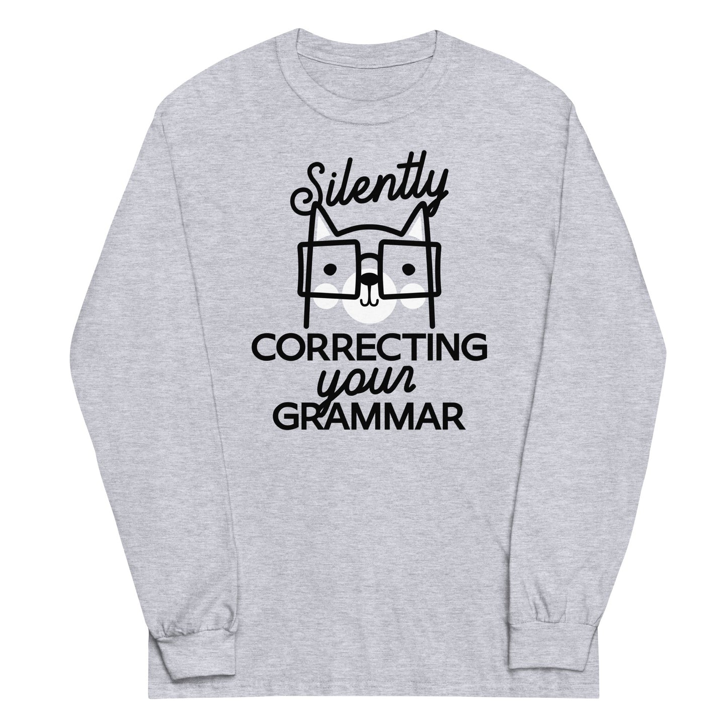 Silently Correcting Your Grammar Unisex Long Sleeve Tee