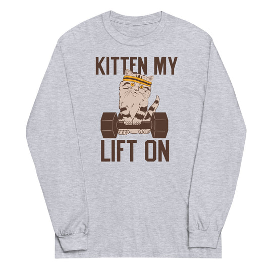 Kitten My Lift On Unisex Long Sleeve Tee
