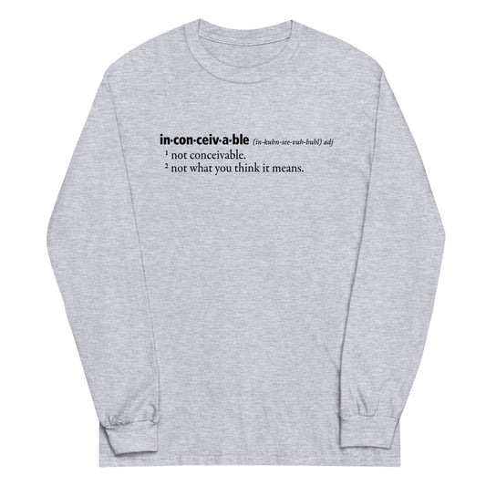 Inconceivable Definition Unisex Long Sleeve Tee