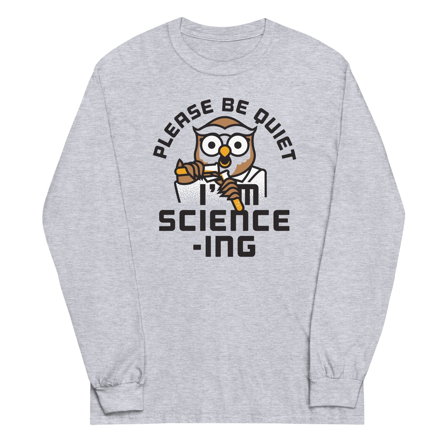 I'm Science-ing Unisex Long Sleeve Tee