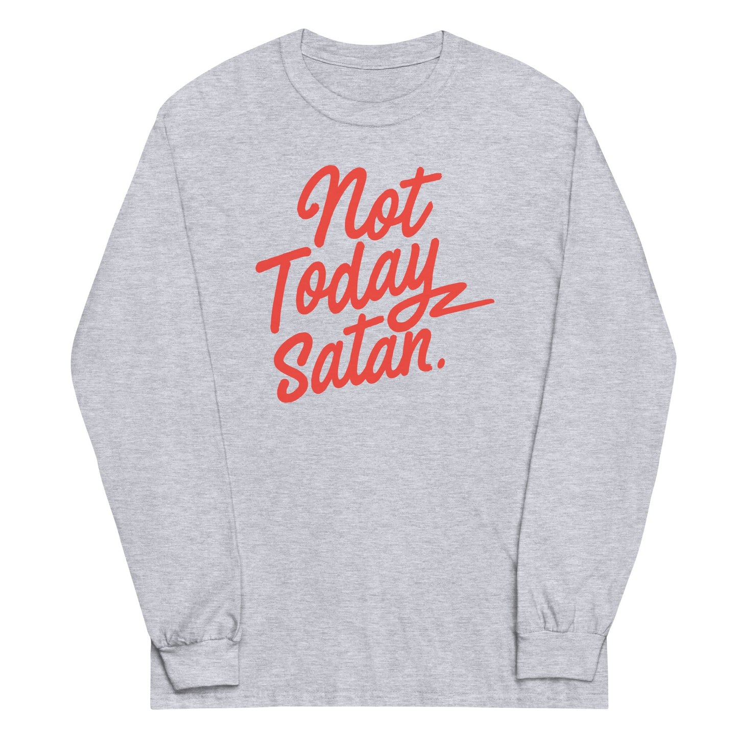 Not Today Satan Unisex Long Sleeve Tee
