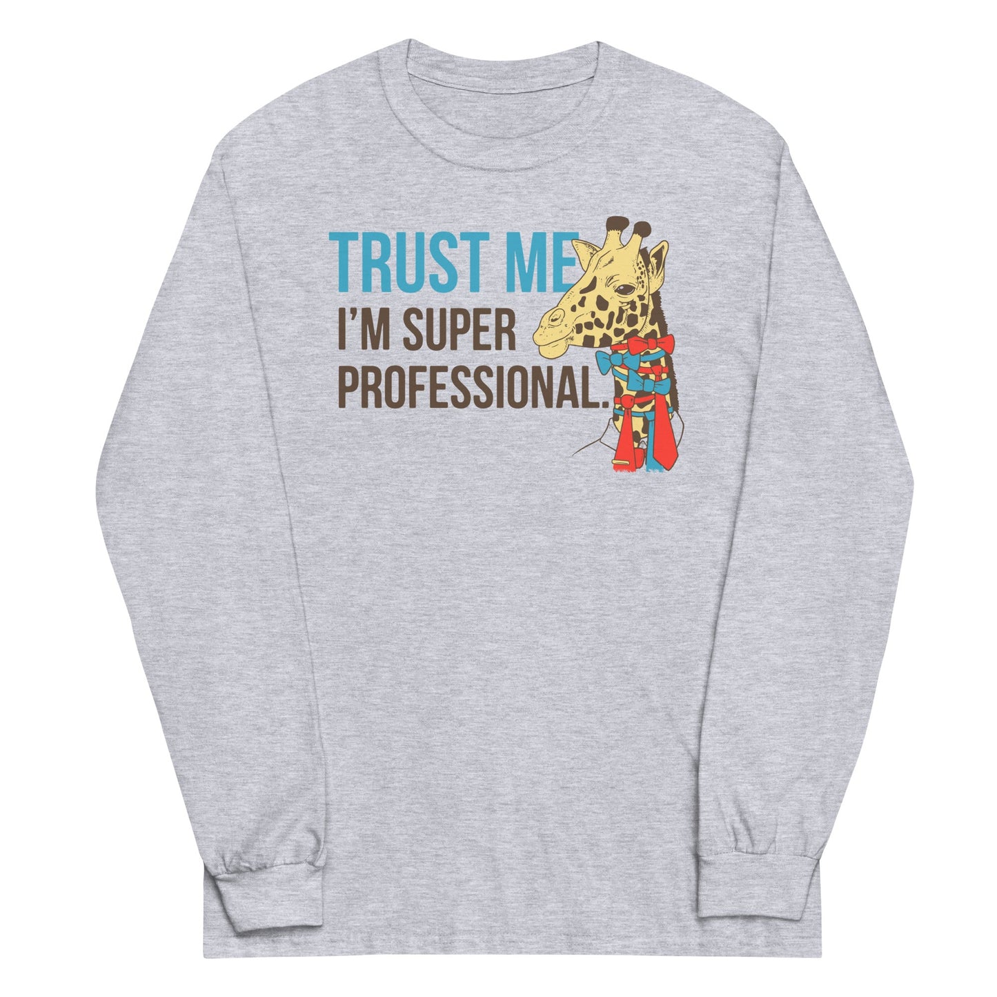 Trust Me I'm Super Professional Unisex Long Sleeve Tee