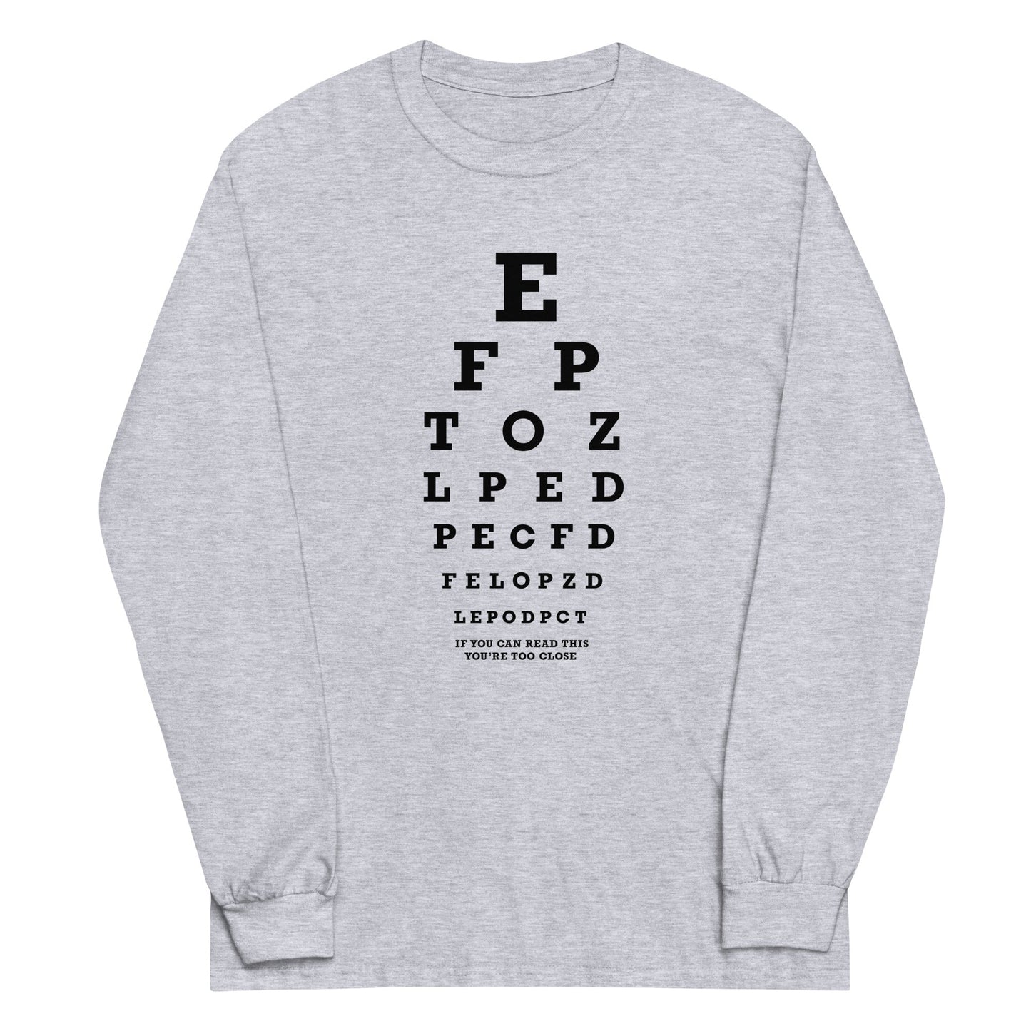 Too Close Eye Chart Unisex Long Sleeve Tee