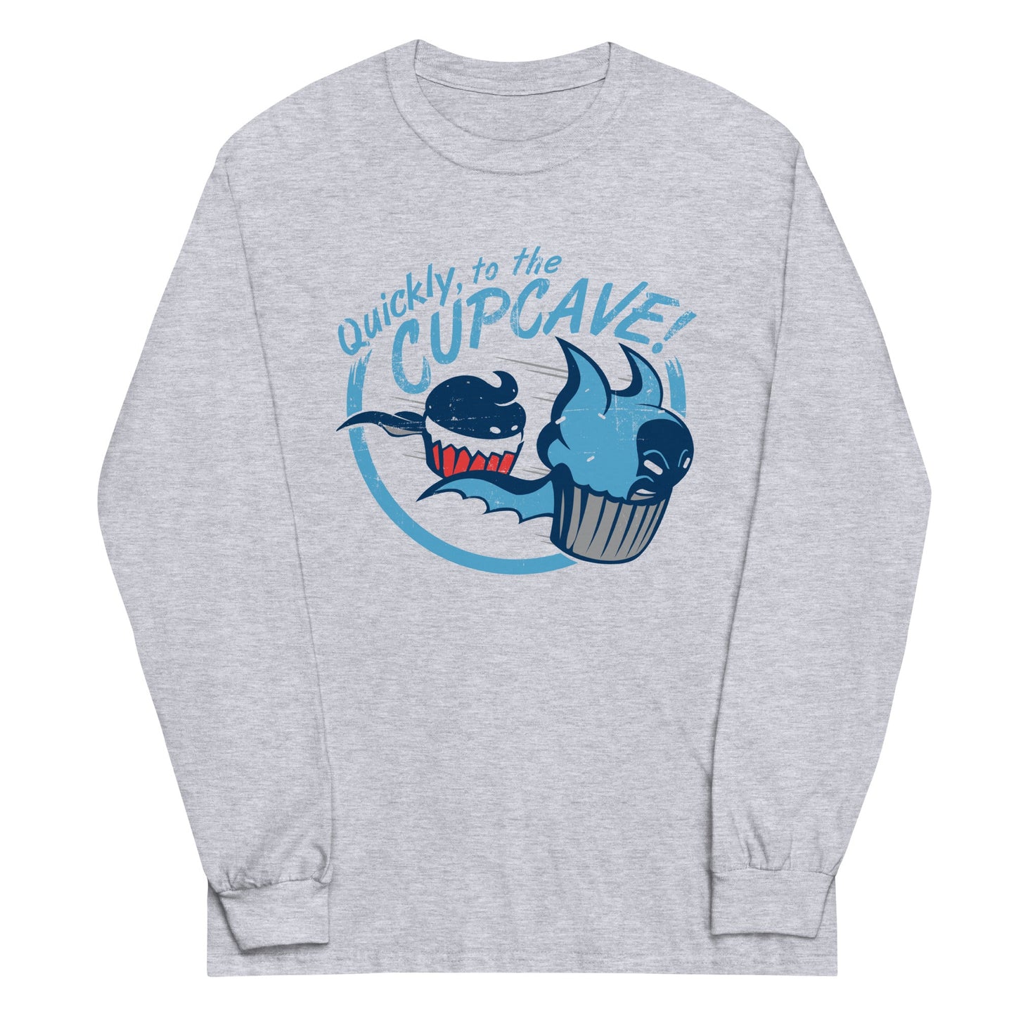 Quickly, To The Cupcave! Unisex Long Sleeve Tee