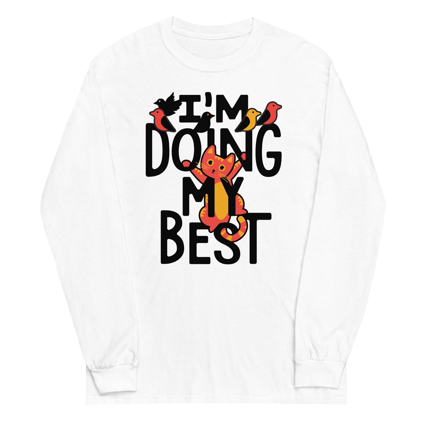 I'm Doing My Best Unisex Long Sleeve Tee