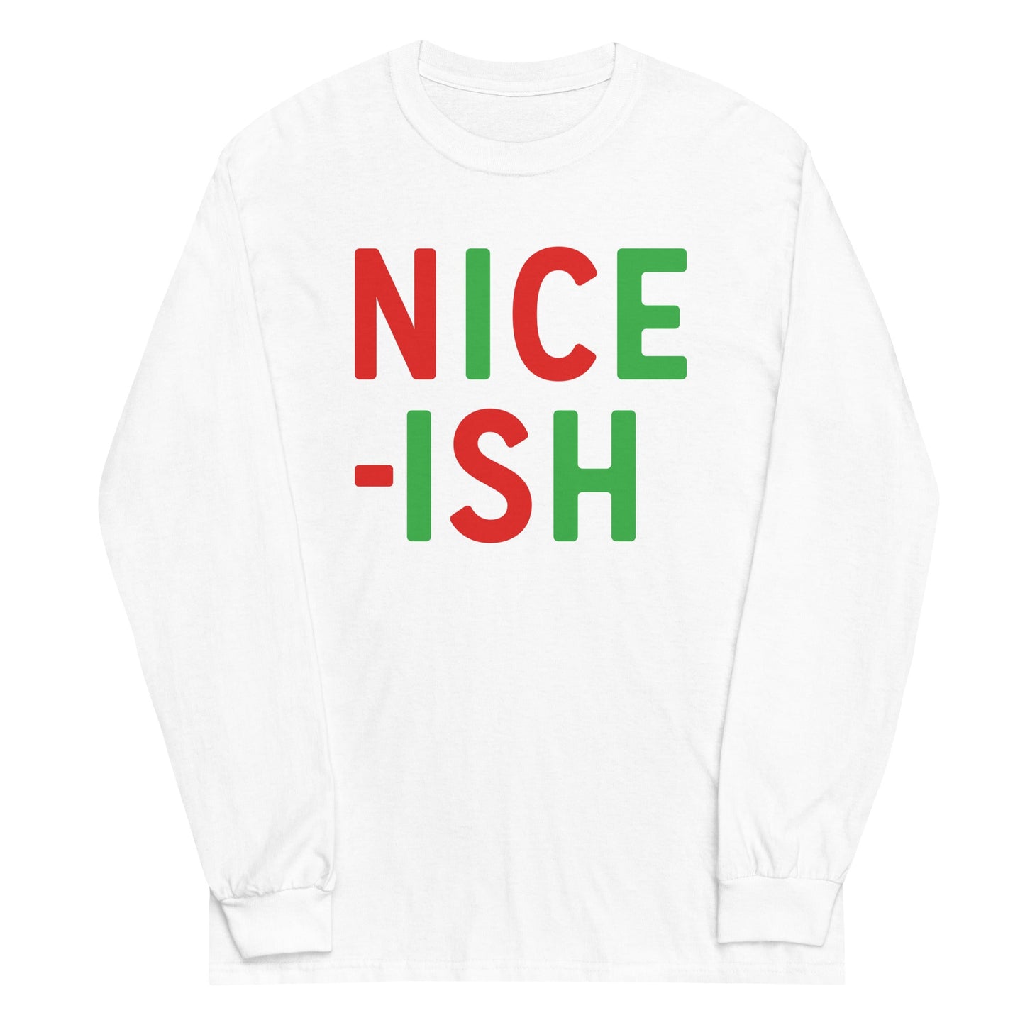 Nice-ish Unisex Long Sleeve Tee