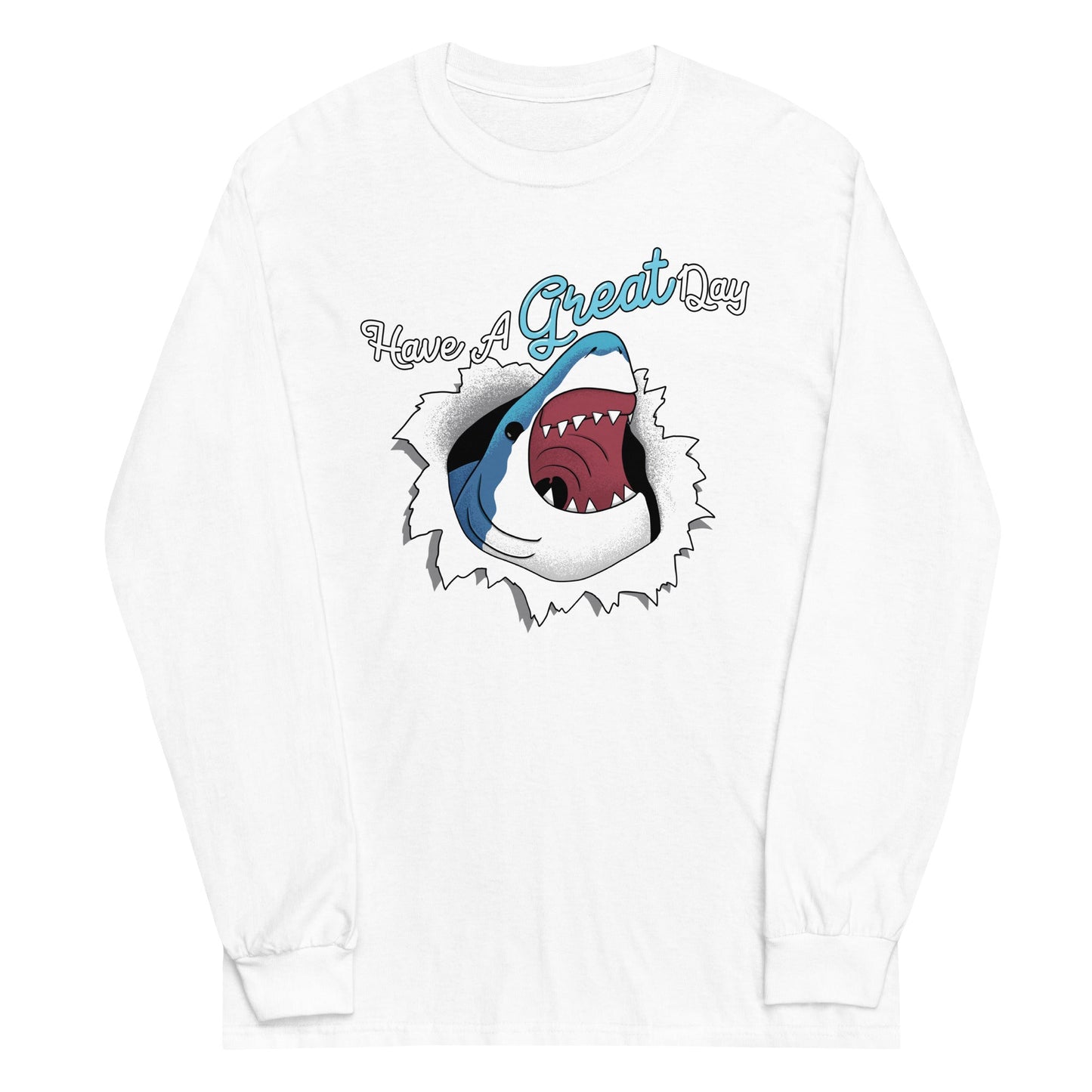 Have A Great Day Unisex Long Sleeve Tee