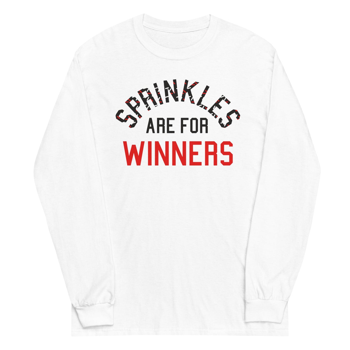 Sprinkles Are For Winners Unisex Long Sleeve Tee