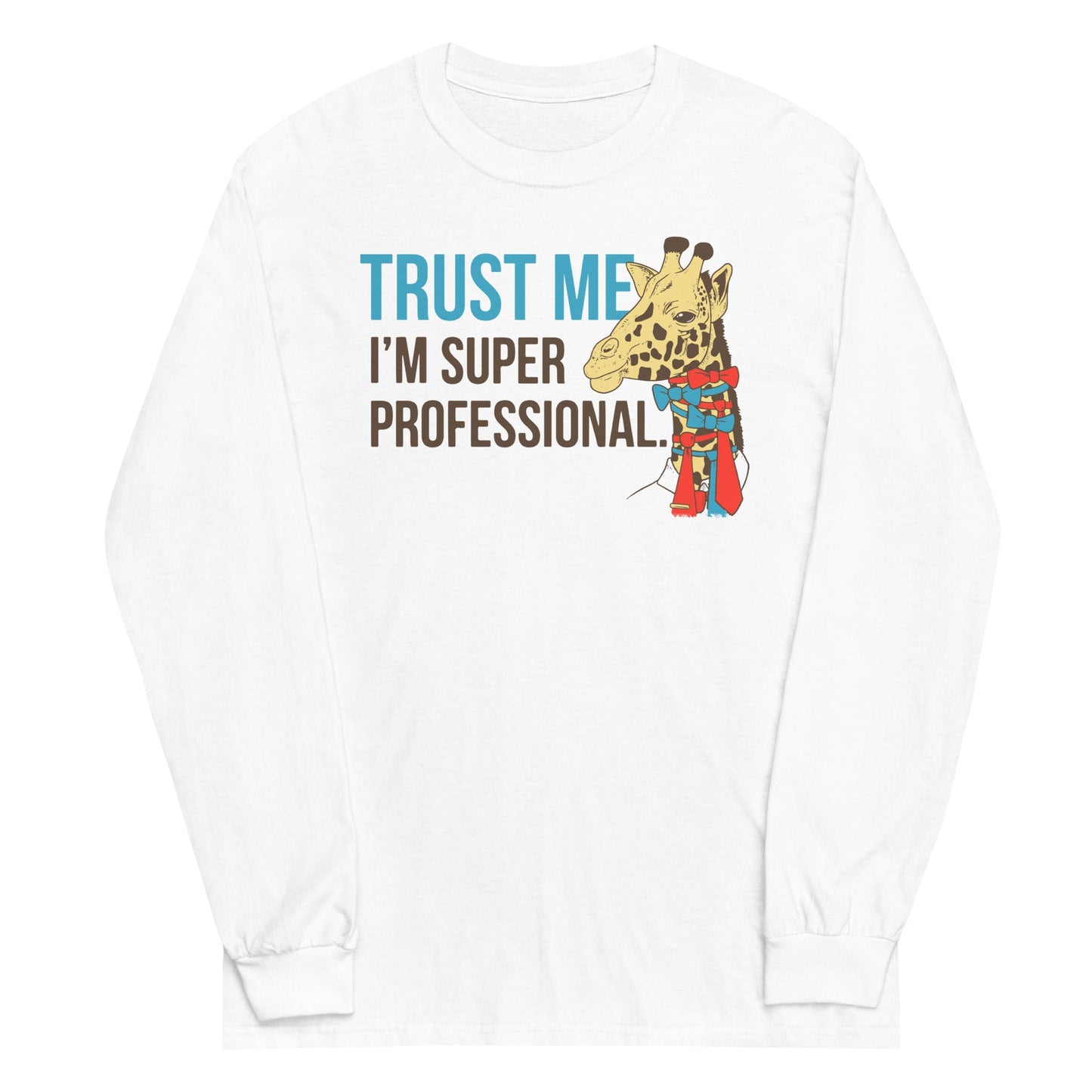 Trust Me I'm Super Professional Unisex Long Sleeve Tee