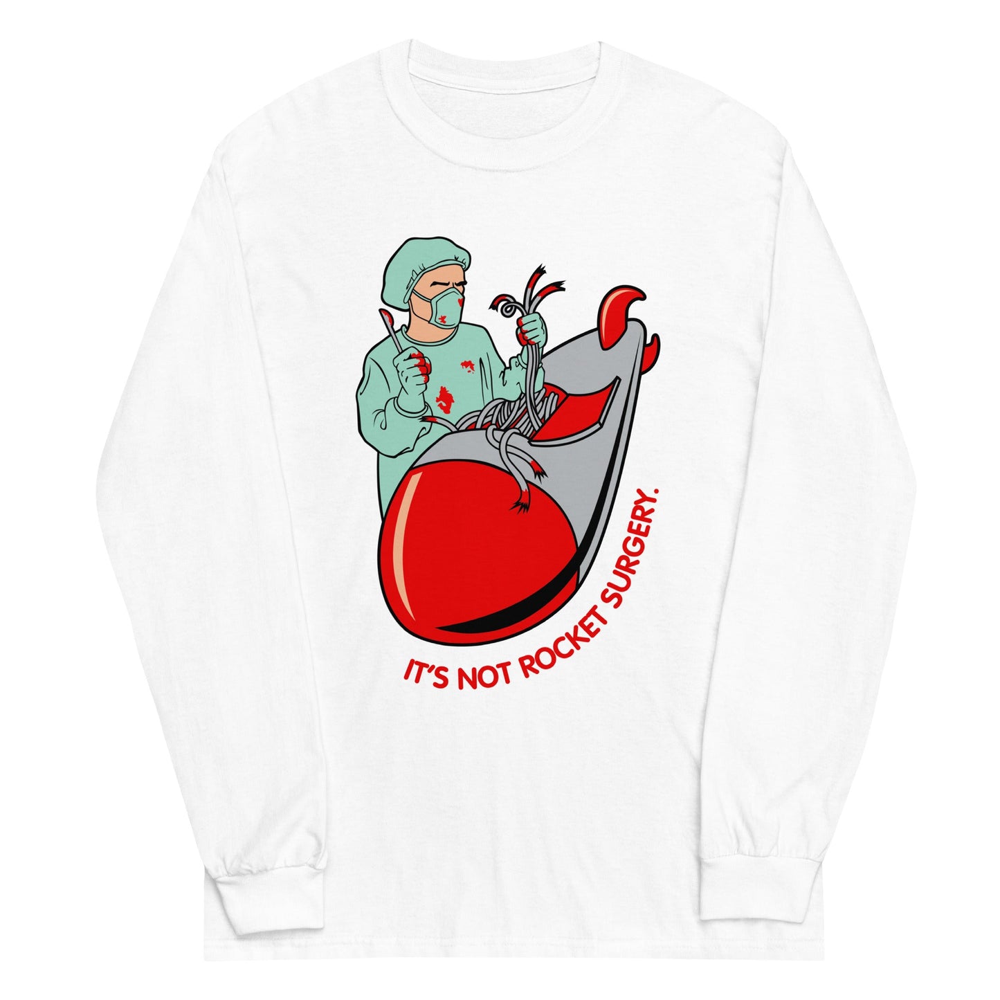 It's Not Rocket Surgery Unisex Long Sleeve Tee