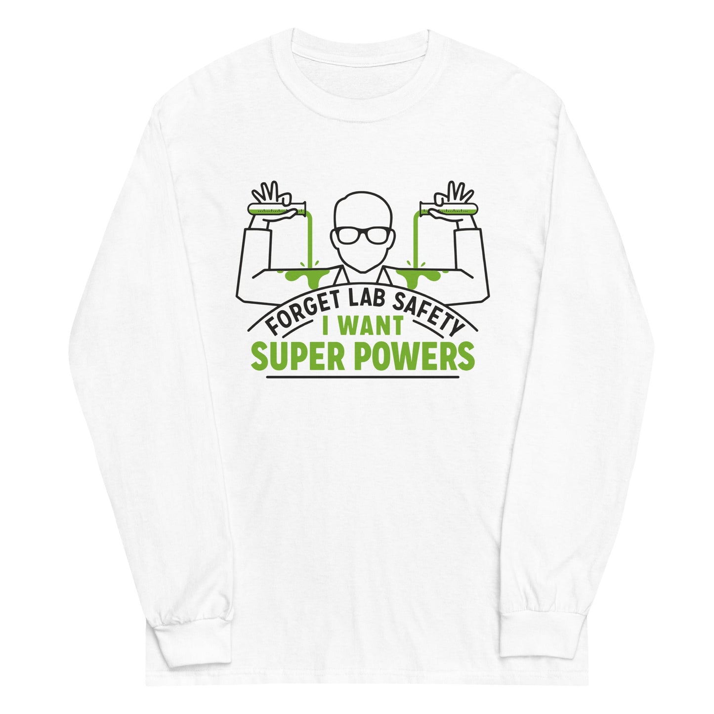 Forget Lab Safety Unisex Long Sleeve Tee