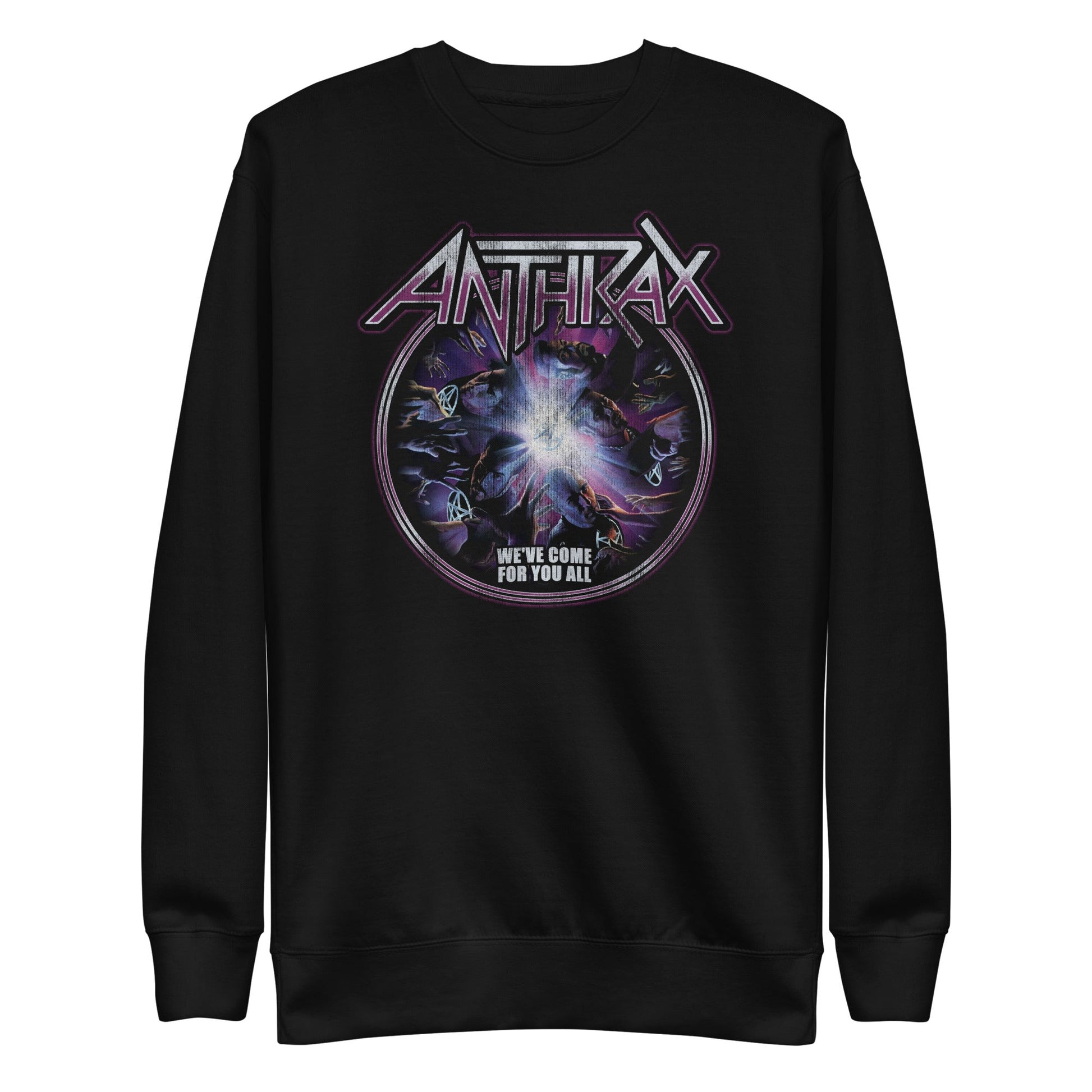 Anthrax  We've Come For You All Sweatshirt Apparel - clothing by TeeHivey.com