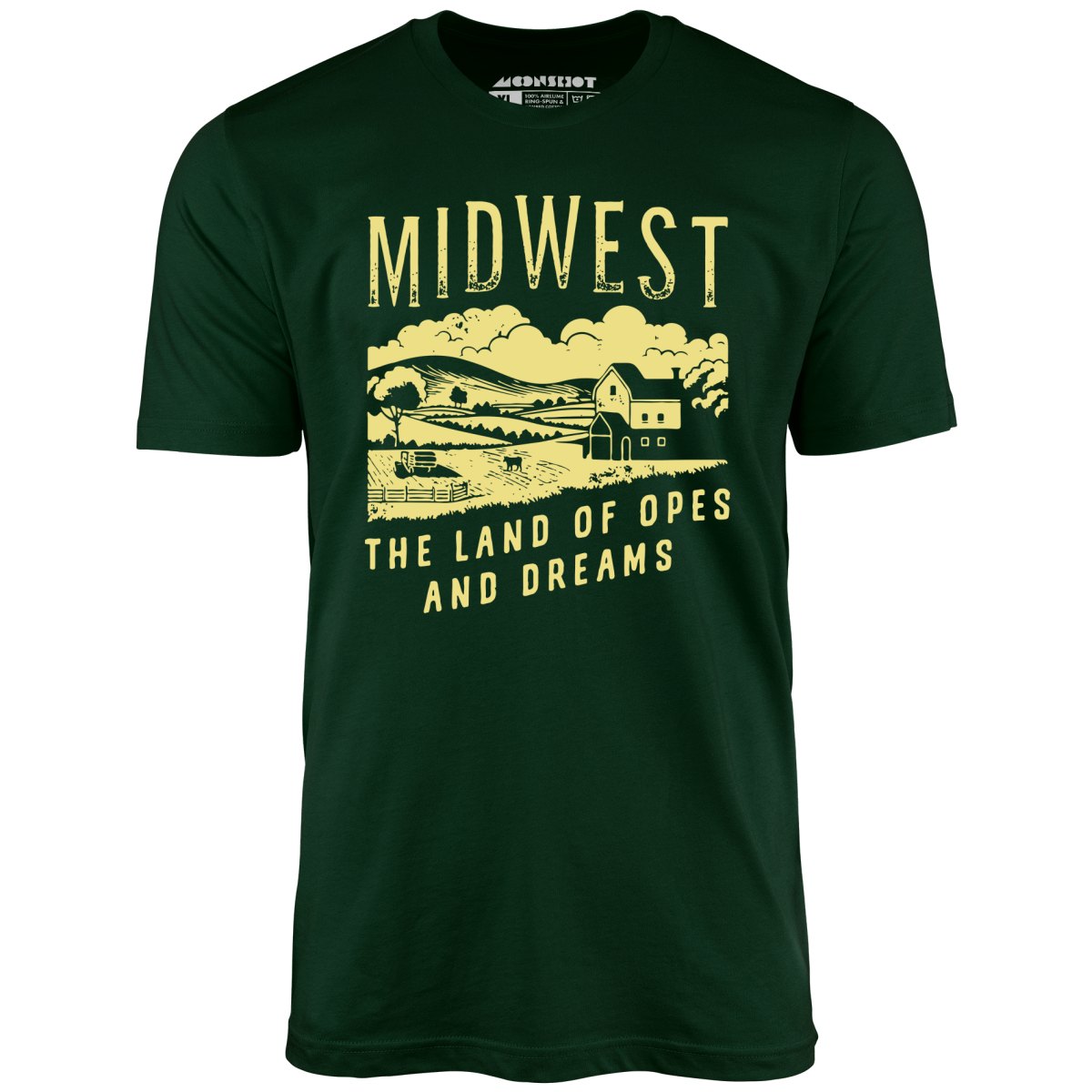 Midwest The Land of Opes and Dreams - Unisex T-Shirt