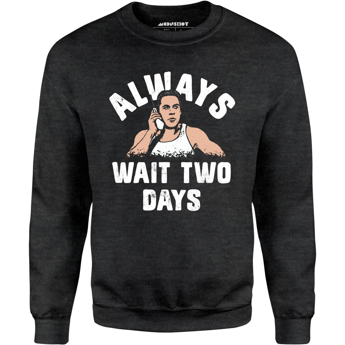 Mikey Swingers - Always Wait Two Days - Unisex Sweatshirt