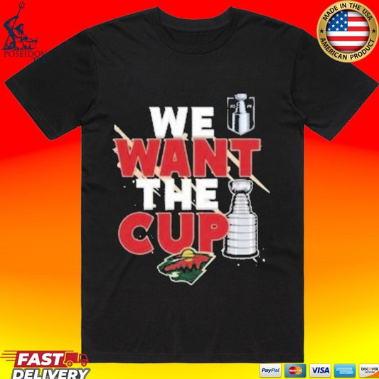 Minnesota Wild We Want A Cup Shirt