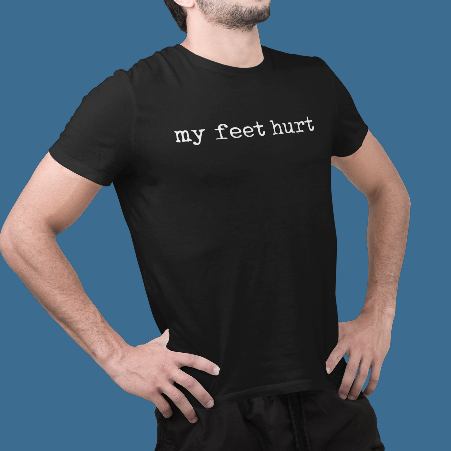 My Feet Hurt Unisex Tee